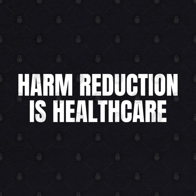 Harm Reduction by HobbyAndArt